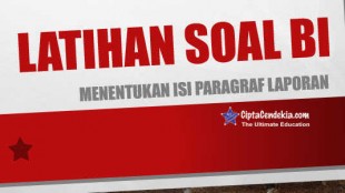 Soal Menentukan Isi Paragraf Laporan 1 Menentukan Isi Paragraf Laporan