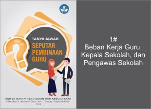 Beban Kerja Guru, Kepala Sekolah, Dan Pengawas Sekolah 2 Tanya Jawab Seputar Beban Kerja Guru, Kepala Sekolah, Dan Pengawas Sekolah