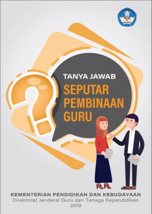 221 Tanya Jawab Seputar Pembinaan Guru 4 Tanya Jawab Seputar Pembinaan Guru