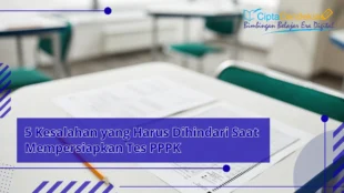 5 Kesalahan Yang Harus Dihindari Saat Mempersiapkan Tes Pppk 1 5-Kesalahan-Yang-Harus-Dihindari-Saat-Mempersiapkan-Tes-Pppk